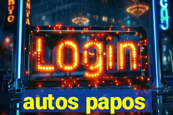 autos papos